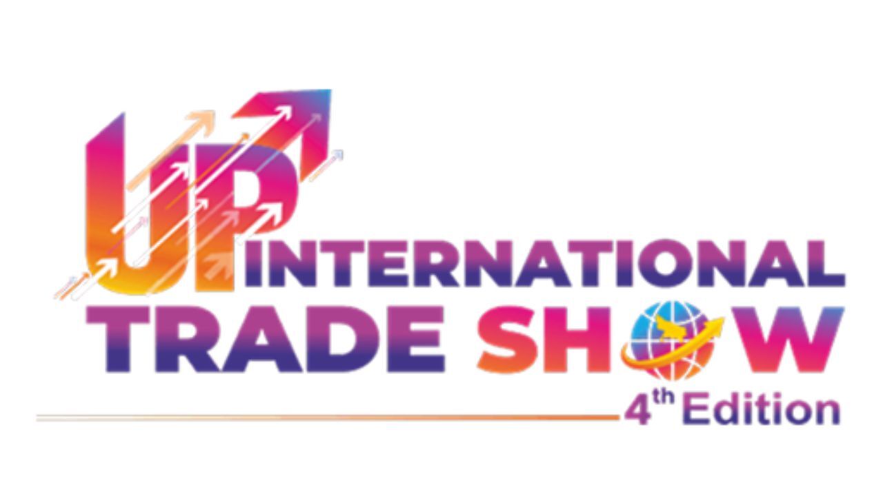 25 सितंबर से शुरू होगा चौथा UP International Trade Show 2026, निवेश और निर्यात को मिलेगी नई रफ्तार